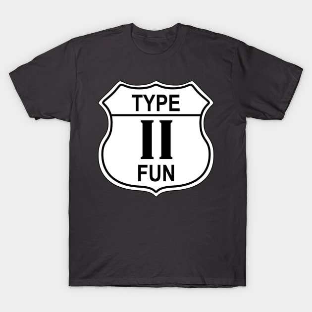 Type II Fun US Highway Sign T-Shirt by IORS